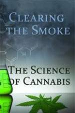 Watch Clearing the Smoke: The Science of Cannabis Movies123