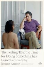 Watch The Feeling That the Time for Doing Something Has Passed Movies123