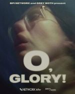 Watch O, Glory! (Short 2022) Movies123