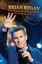Watch Brian Regan: The Epitome of Hyperbole Movies123