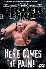 Watch WWE Brock Lesnar Here Comes the Pain Movies123