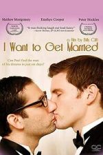 Watch I Want to Get Married Movies123
