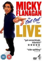 Watch Micky Flanagan: Live - The Out Out Tour Movies123