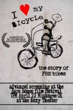 Watch I Love My Bicycle The Story of FBM Bikes Movies123