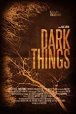 Watch Dark Things Movies123