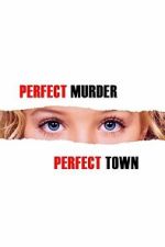 Watch Perfect Murder, Perfect Town: JonBen�t and the City of Boulder Movies123