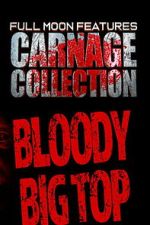 Watch Carnage Collection: Bloody Big Top Movies123