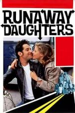 Watch Runaway Daughters Movies123