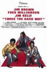 Watch Three the Hard Way Movies123