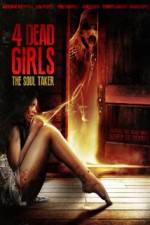 Watch 4 Dead Girls: The Soul Taker Movies123