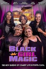 Watch Black Girl Magic Movies123