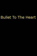 Watch Bullet To The Heart Movies123