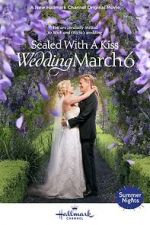 Watch Sealed with a Kiss: Wedding March 6 Movies123