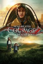 Watch No Greater Courage, No Greater Love (Short 2021) Movies123