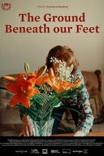 Watch The Ground Beneath Our Feet Movies123