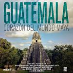 Watch Guatemala: Heart of the Mayan World Movies123