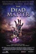 Watch The Dead Matter Movies123