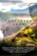 Watch Fractured Land Movies123