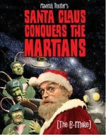 Watch Maverick Theater\'s Santa Claus Conquers the Martians Movies123