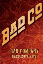 Watch Bad Company: Hard Rock Live Movies123