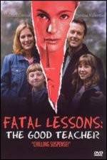 Watch Fatal Lessons The Good Teacher Movies123