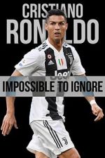 Watch Cristiano Ronaldo: Impossible to Ignore Movies123