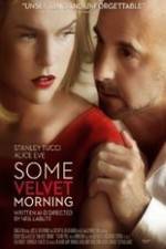 Watch Some Velvet Morning Movies123