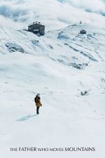 Watch The Father Who Moves Mountains Movies123