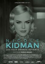 Watch Nicole Kidman: Eyes Wide Open Movies123