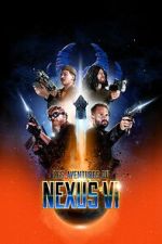 Watch The Adventures of Nexus VI Movies123