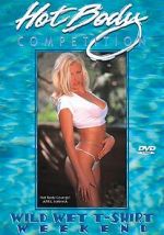 Watch Hot Body Competition: Wild Wet T-Shirt Weekend Movies123