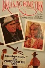Watch Breaking Home Ties Movies123