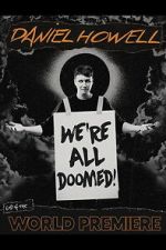 Watch Daniel Howell: We\'re All Doomed! Movies123