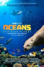 Watch Oceans: Our Blue Planet Movies123