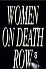 Watch Women on Death Row 3 Movies123