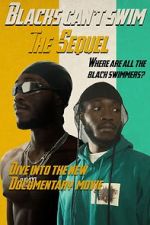 Watch Blacks Can\'t Swim: The Sequel Movies123