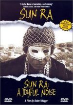 Watch Sun Ra: A Joyful Noise Movies123