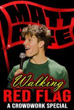 Watch Matt Rife: Walking Red Flag (TV Special 2023) Movies123