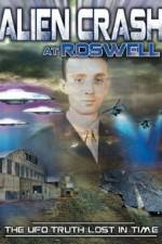 Watch Alien Crash at Roswell: The UFO Truth Lost in Time Movies123