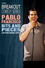 Watch Pablo Francisco: Bits and Pieces - Live from Orange County Movies123