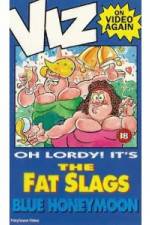 Watch Viz-Fat Slags-Blue Honeymoon Movies123