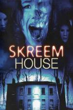 Watch Skreem House Movies123