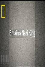 Watch National Geographic Britains Nazi King Movies123
