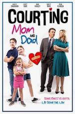 Watch Courting Mom and Dad Movies123