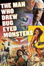 Watch The Man Who Drew Bug-Eyed Monsters Movies123