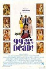 Watch 99 and 44/100% Dead Movies123