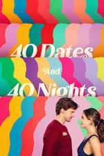 Watch 40 Dates and 40 Nights Movies123