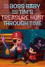 Watch The Boss Baby and Tim's Treasure Hunt Through Time Movies123