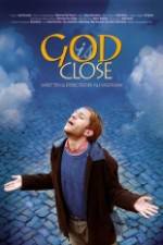 Watch God Is Close Movies123