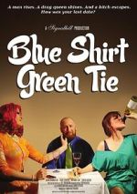 Watch Blue Shirt Green Tie Movies123